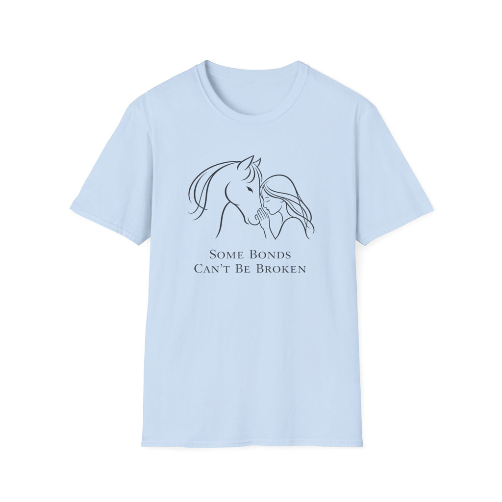Some Bonds Can't Be Broken T-Shirt