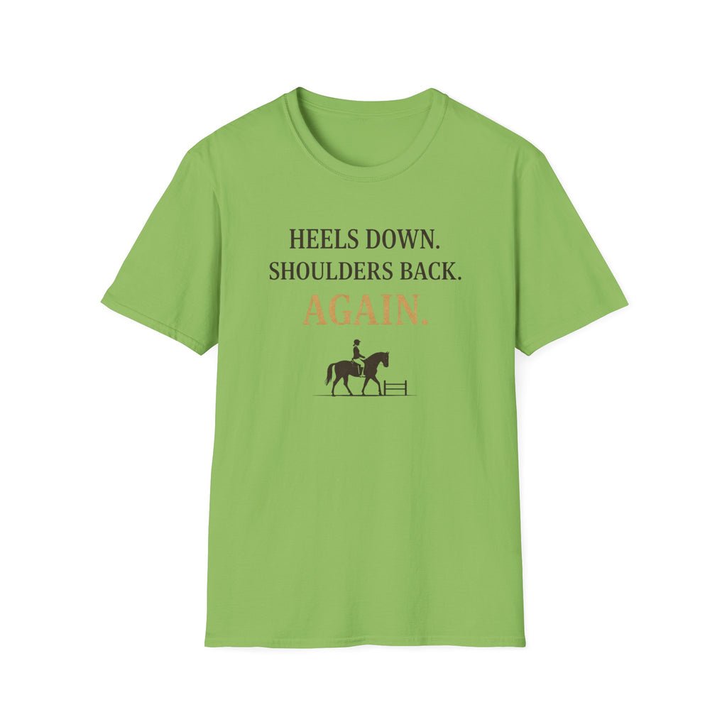 Heels Down Shoulders Back T-Shirt