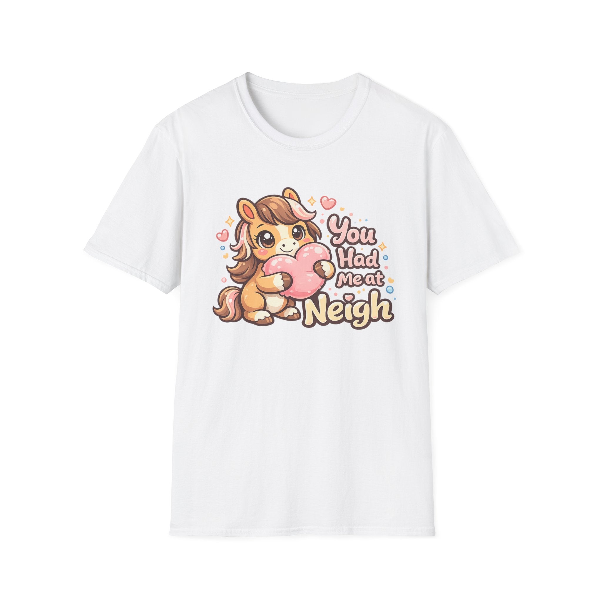 You Had Me At Neigh T-Shirt