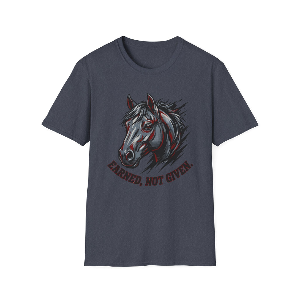 Earned Not Given T-Shirt