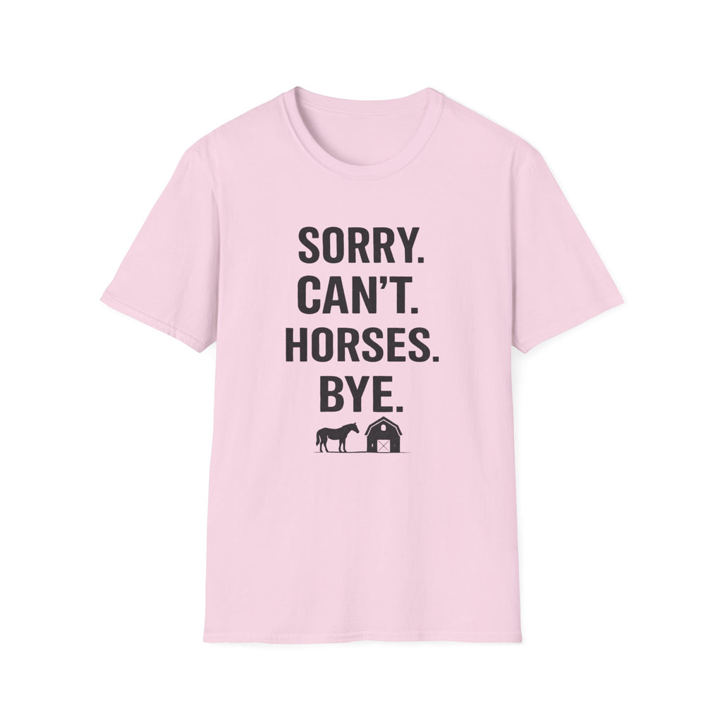 Sorry Can't Horses Bye T-Shirt