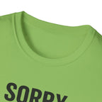 Sorry Can't Horses Bye T-Shirt