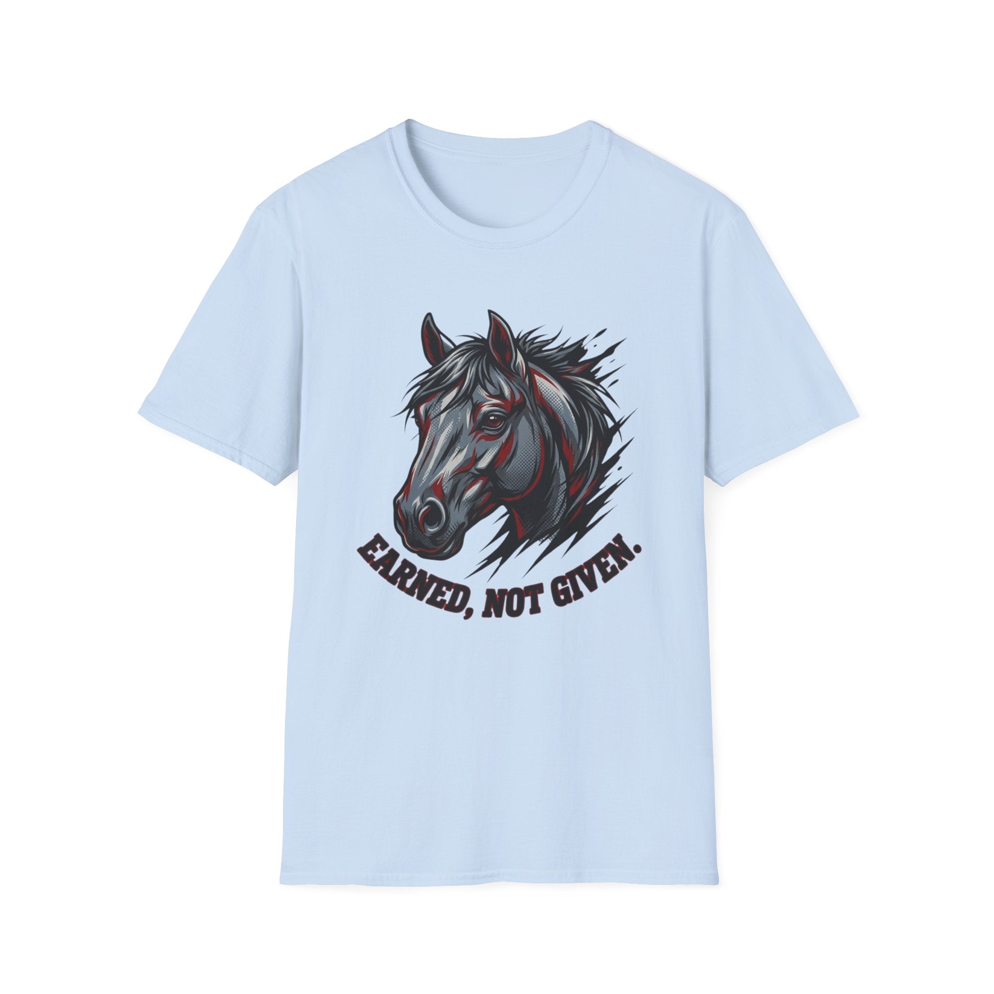 Earned Not Given T-Shirt