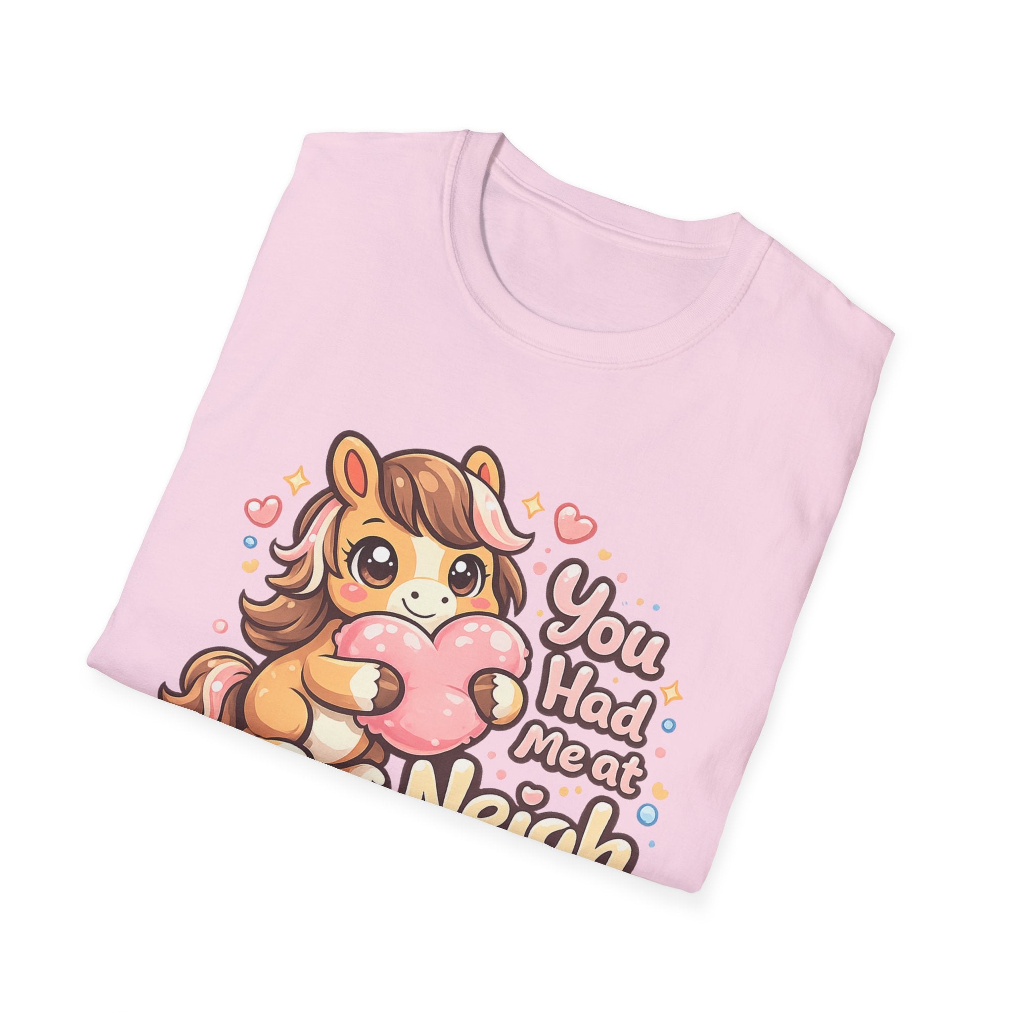 You Had Me At Neigh T-Shirt