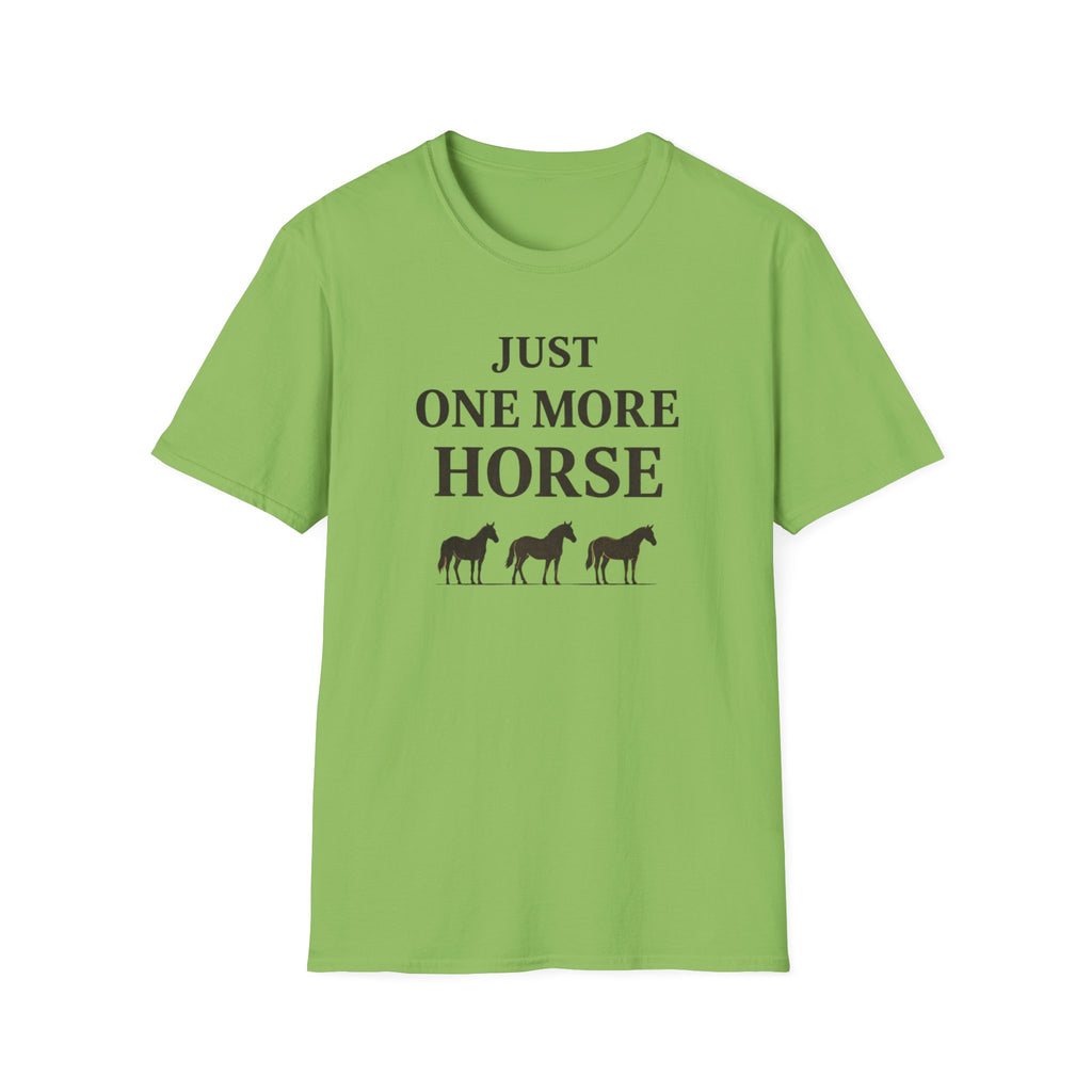 Just One More Horse T-Shirt