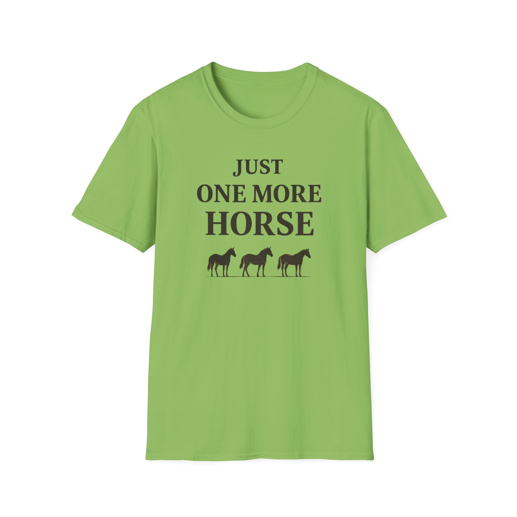 Just One More Horse T-Shirt