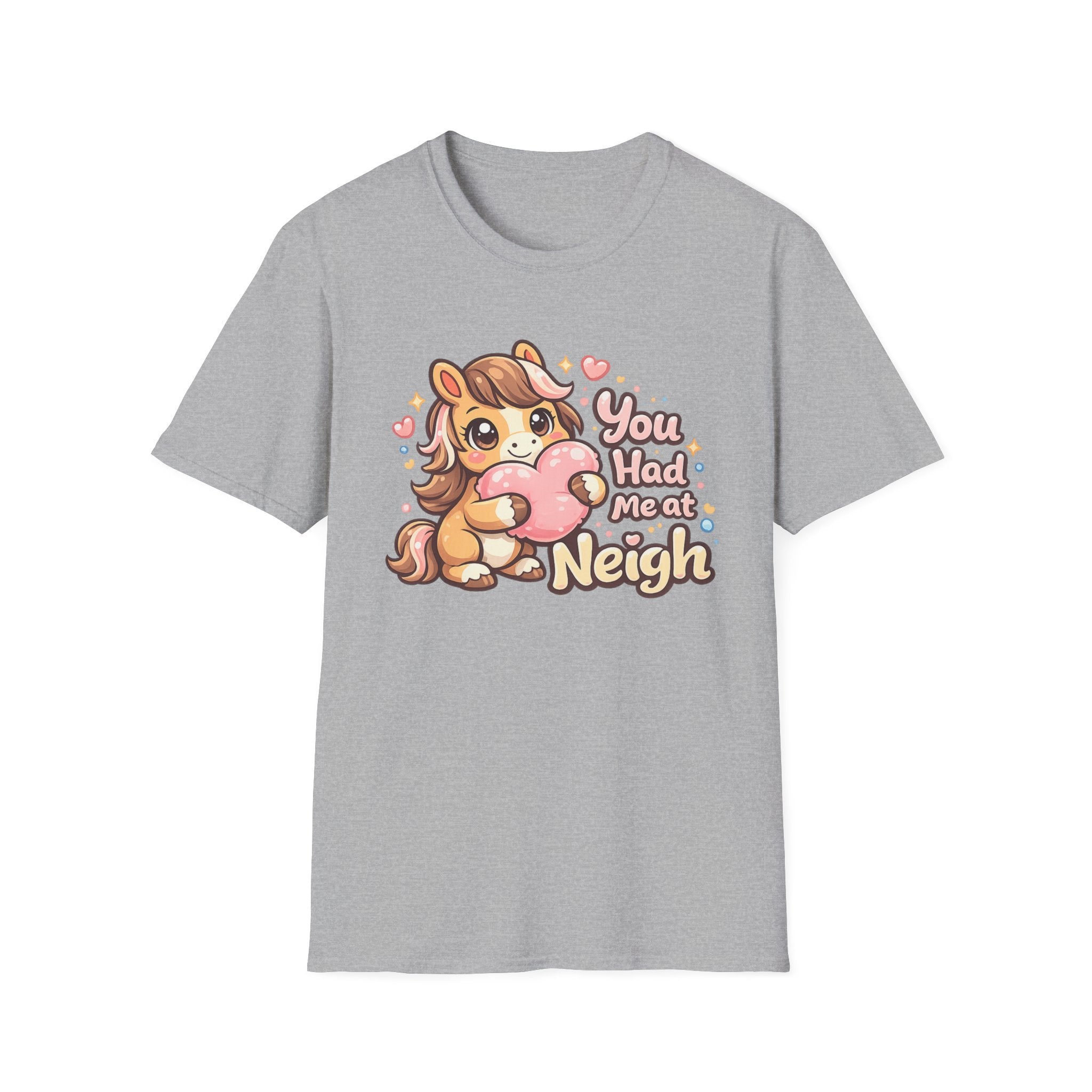 You Had Me At Neigh T-Shirt