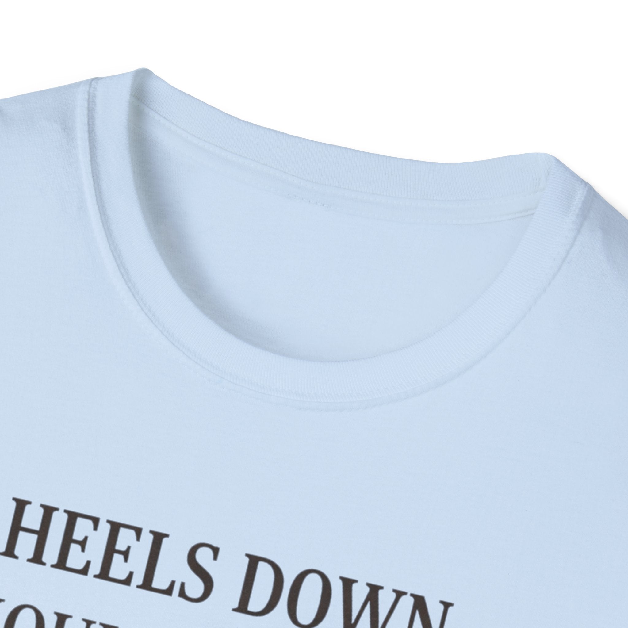 Heels Down Shoulders Back T-Shirt