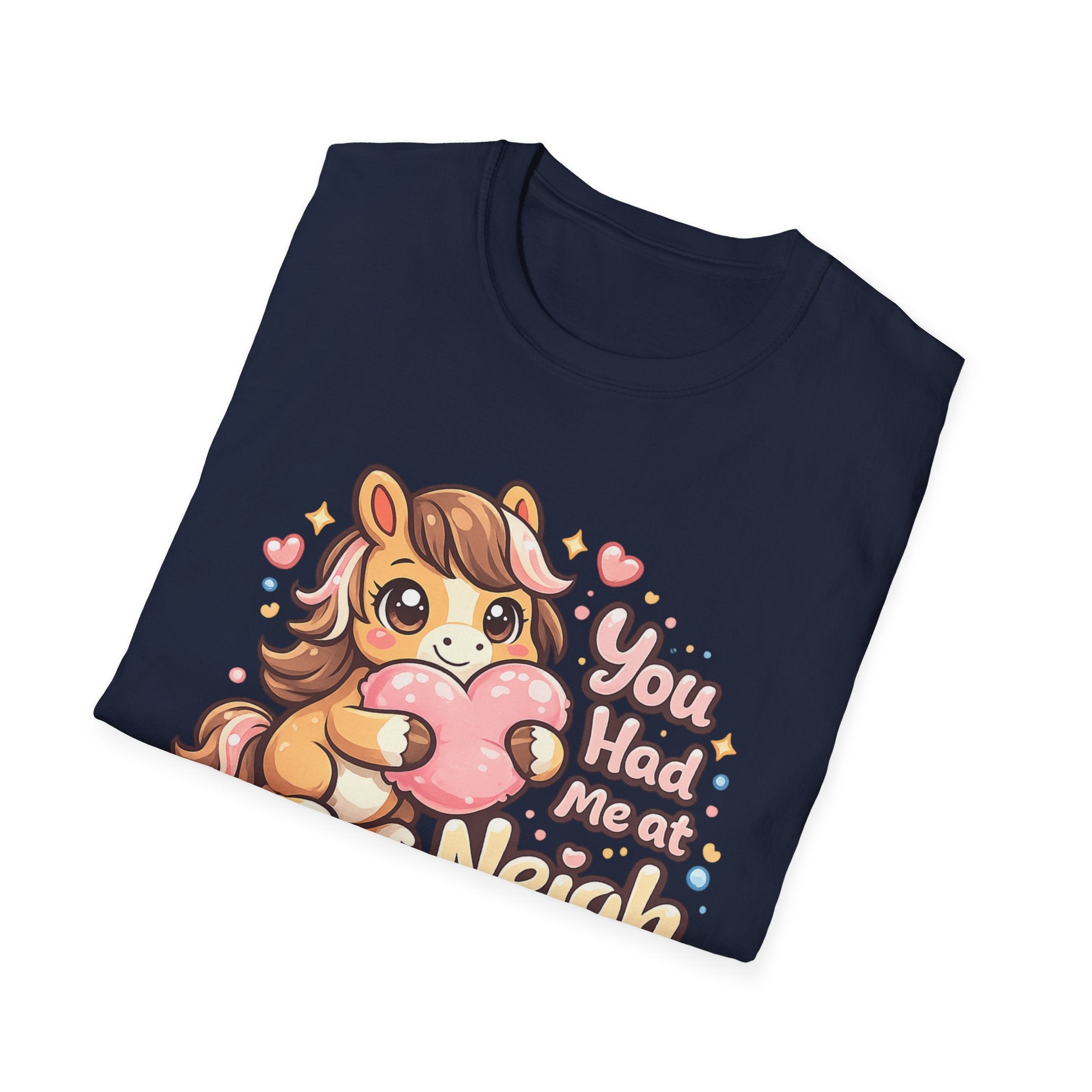 You Had Me At Neigh T-Shirt