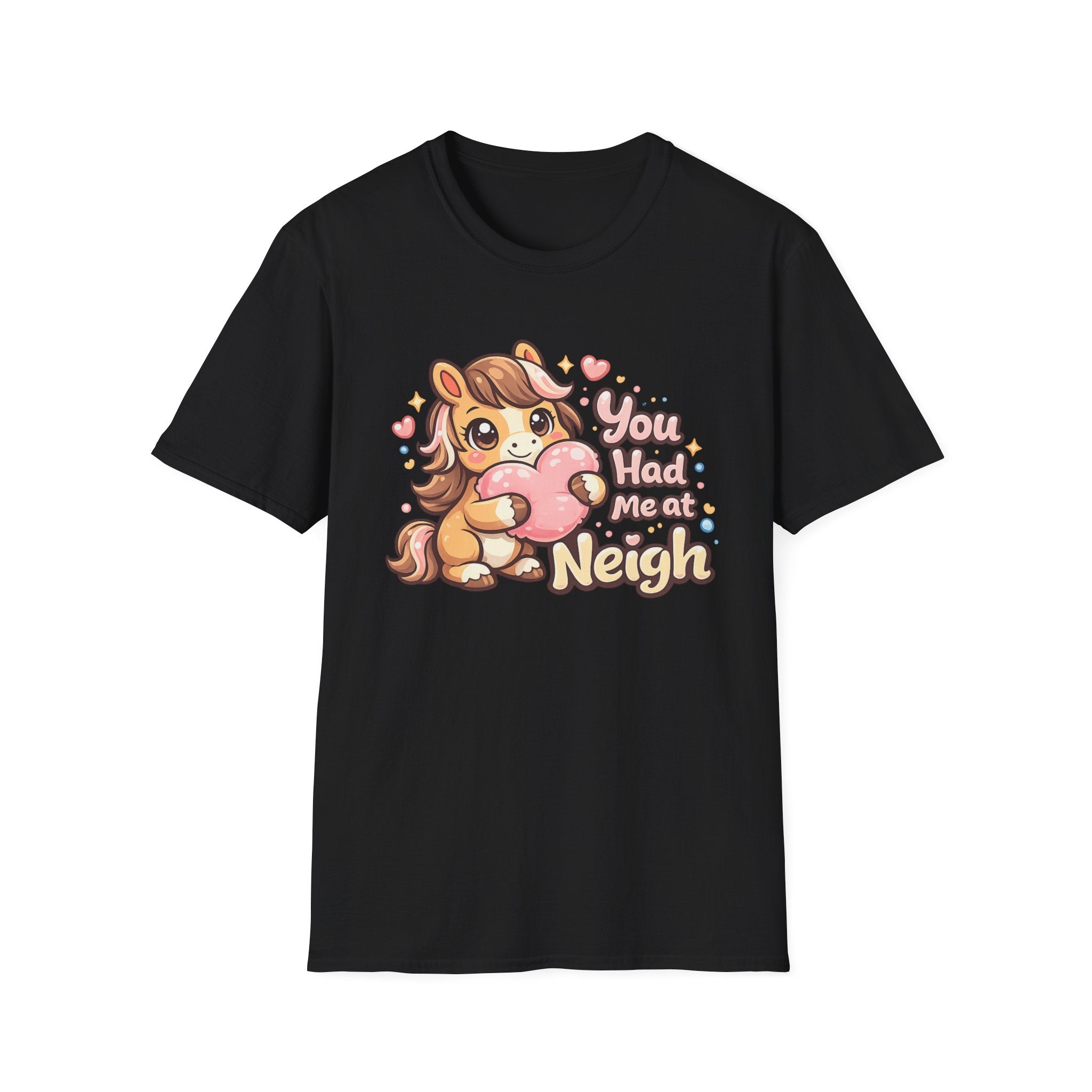 You Had Me At Neigh T-Shirt