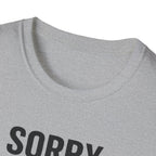 Sorry Can't Horses Bye T-Shirt
