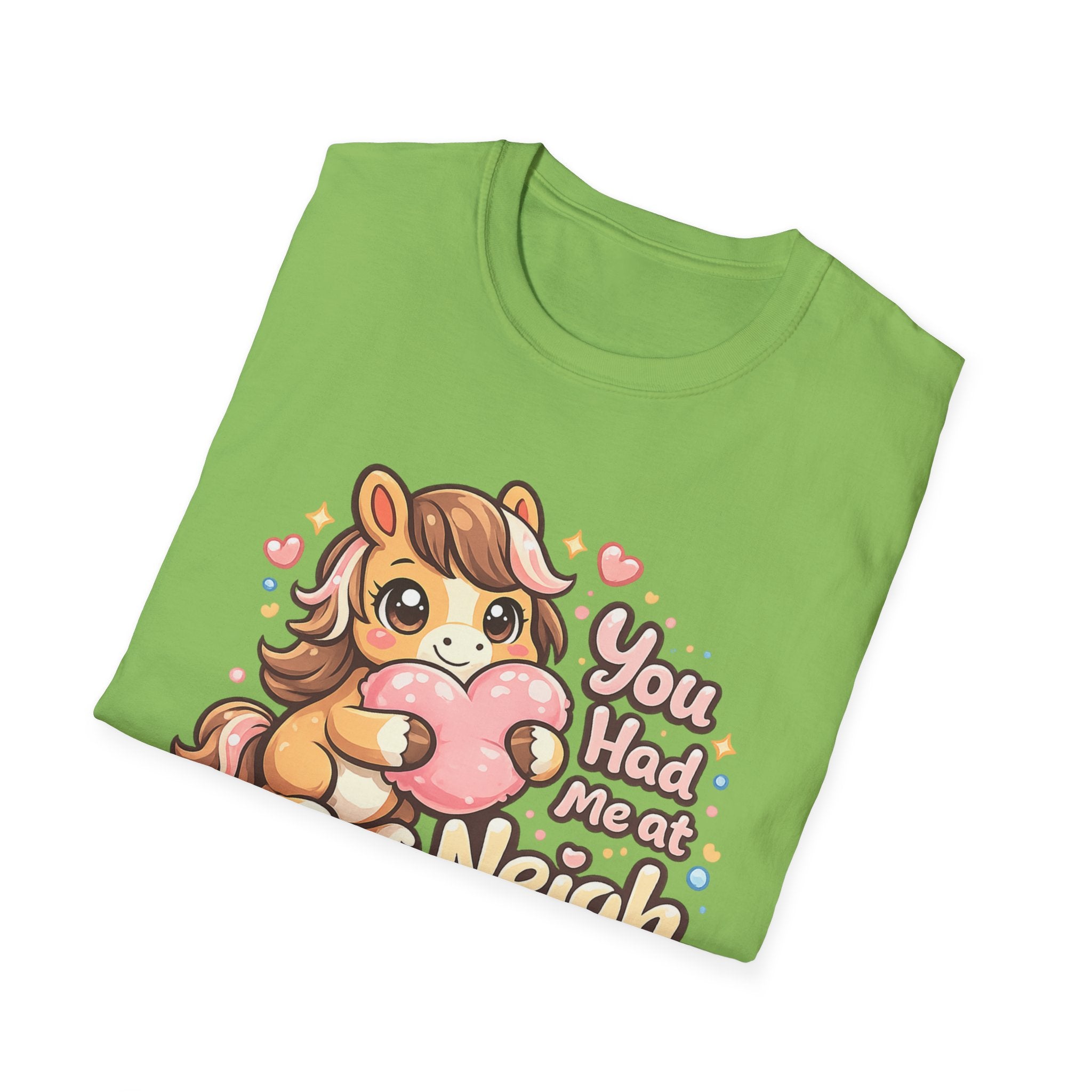 You Had Me At Neigh T-Shirt