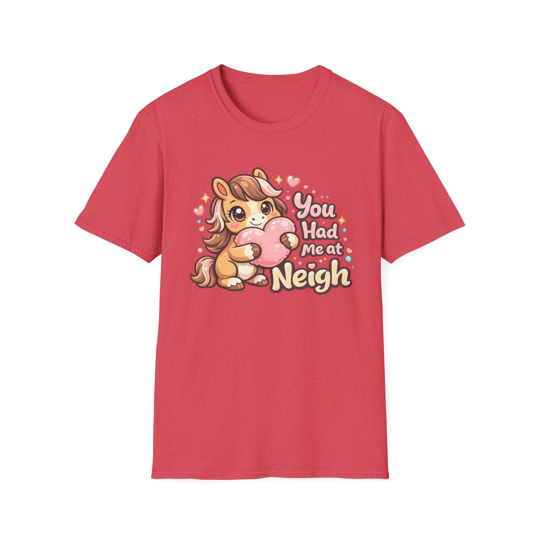 You Had Me At Neigh T-Shirt
