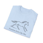 Freedom Feels Like This T-Shirt