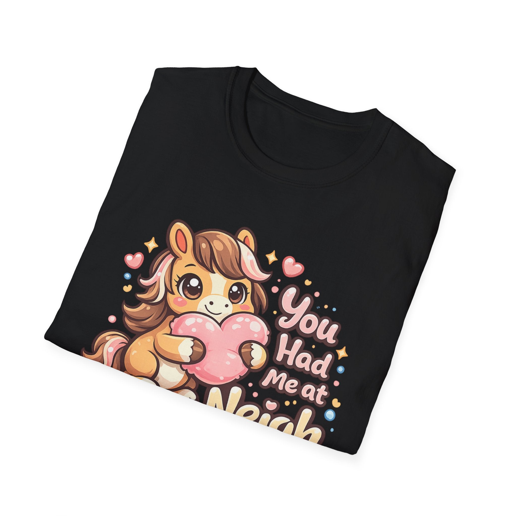 You Had Me At Neigh T-Shirt
