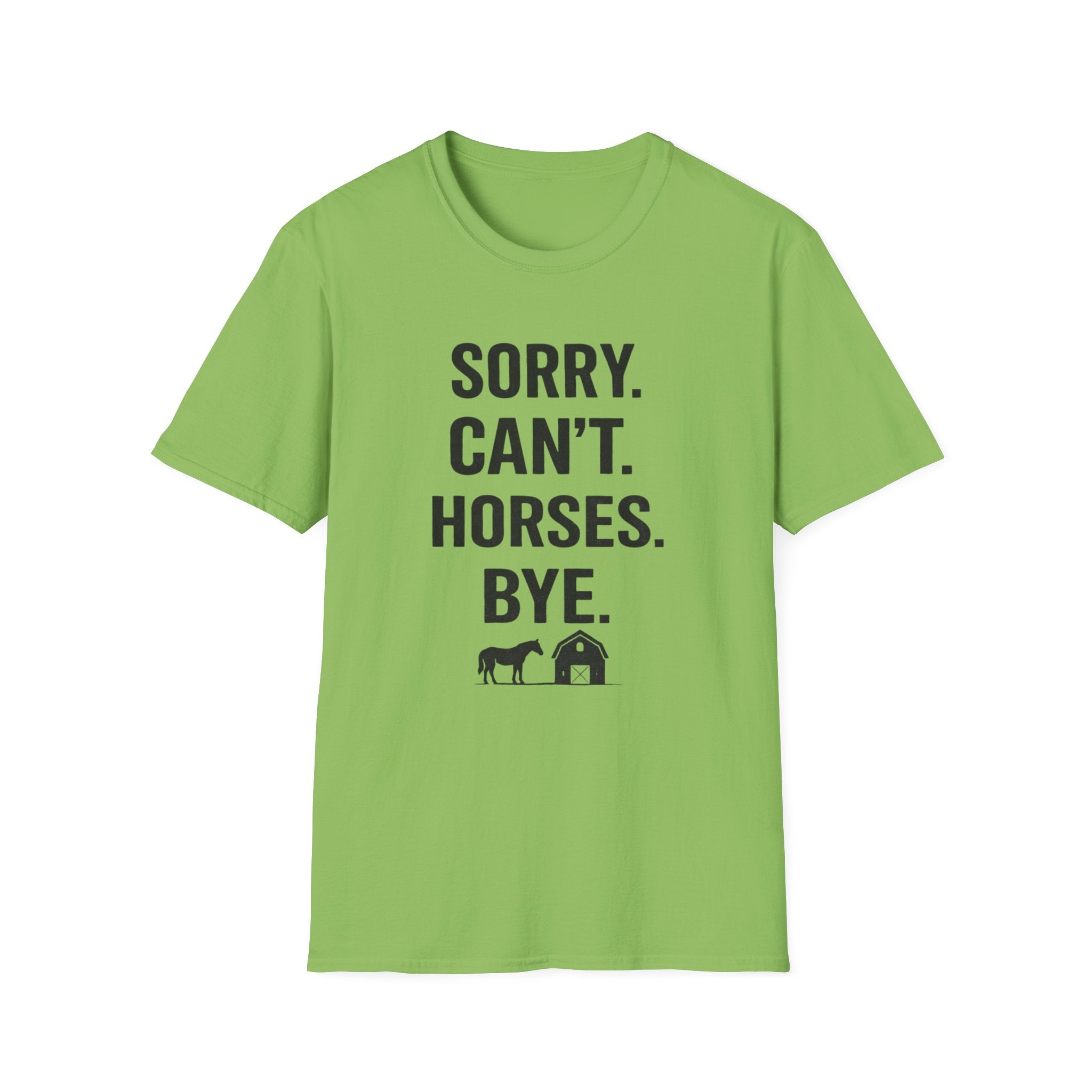 Sorry Can't Horses Bye T-Shirt
