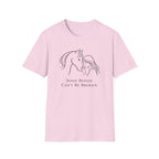Some Bonds Can't Be Broken T-Shirt