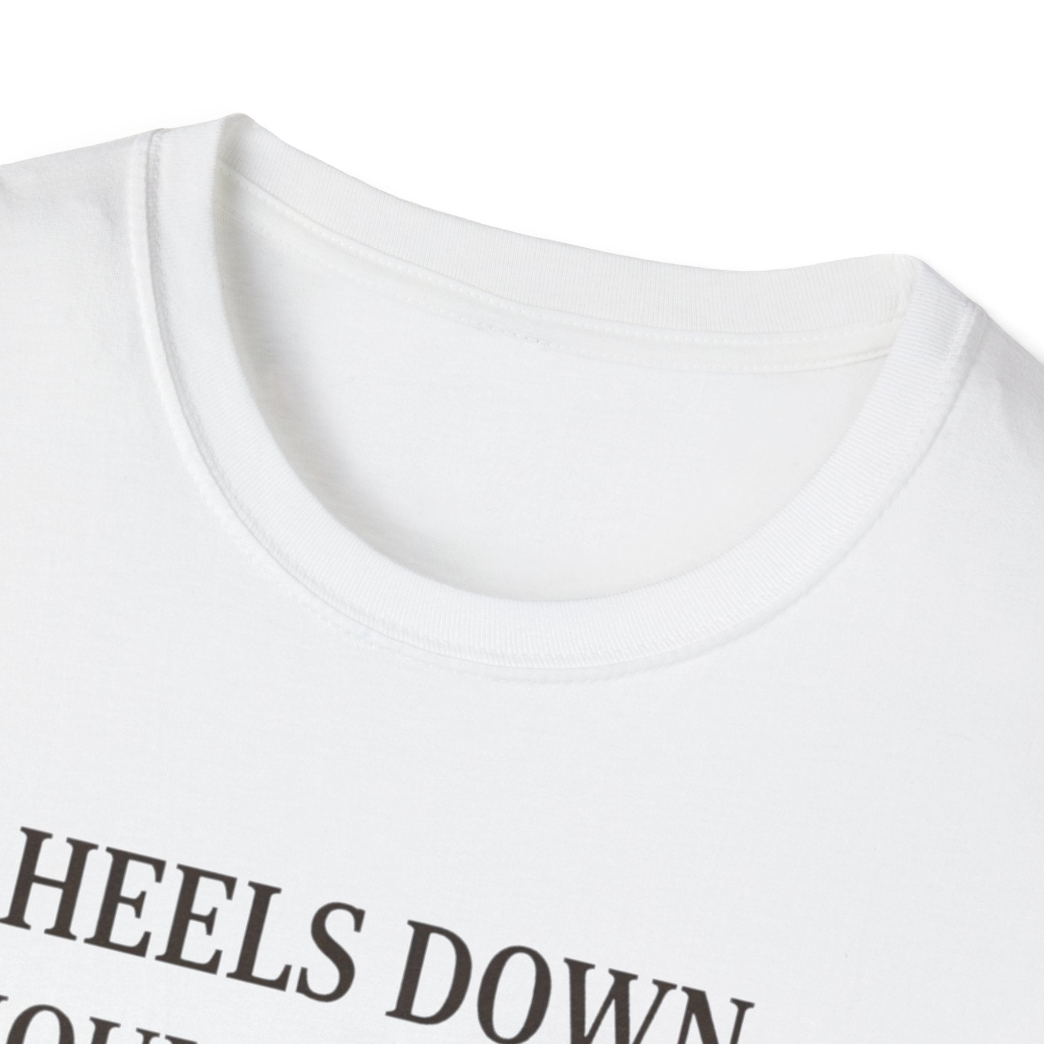 Heels Down Shoulders Back T-Shirt