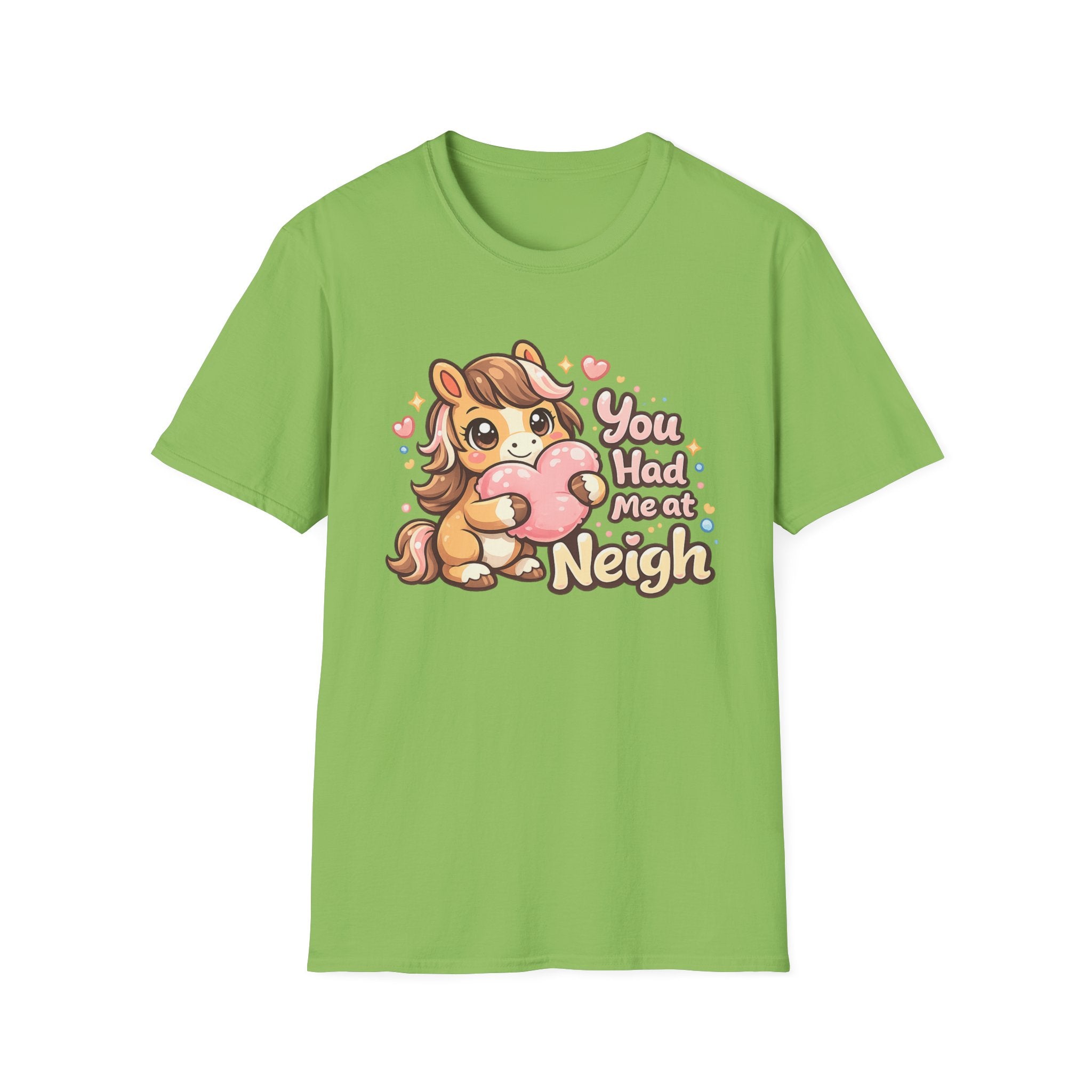 You Had Me At Neigh T-Shirt